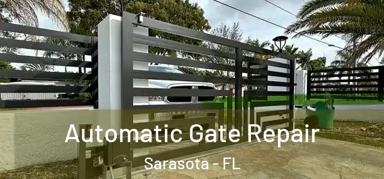 Automatic Gate Repair Sarasota - FL