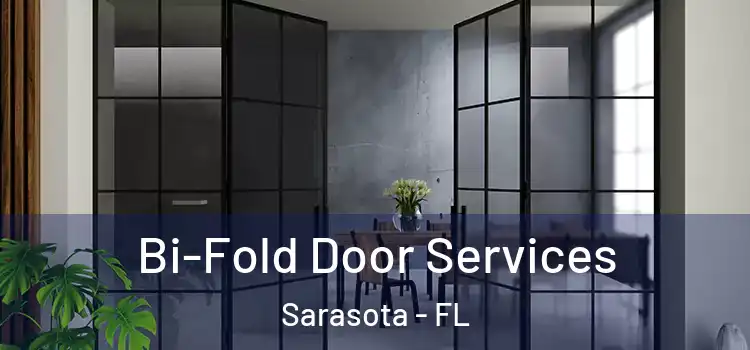 Bi-Fold Door Services Sarasota - FL