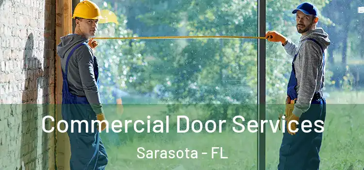Commercial Door Services Sarasota - FL