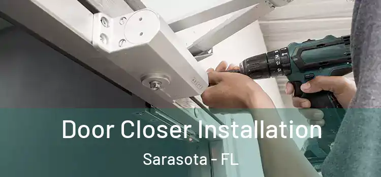 Door Closer Installation Sarasota - FL