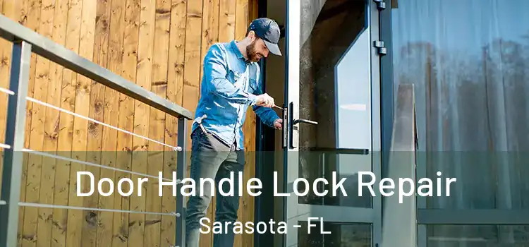Door Handle Lock Repair Sarasota - FL