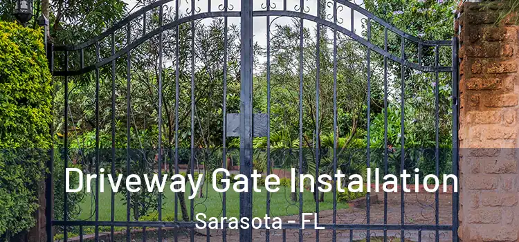 Driveway Gate Installation Sarasota - FL