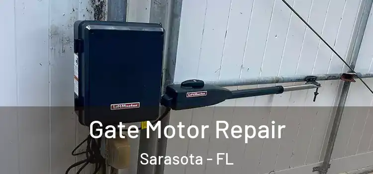 Gate Motor Repair Sarasota - FL