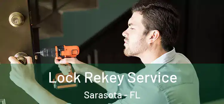 Lock Rekey Service Sarasota - FL