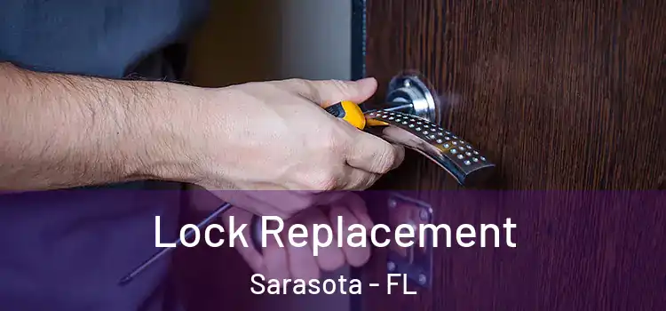 Lock Replacement Sarasota - FL