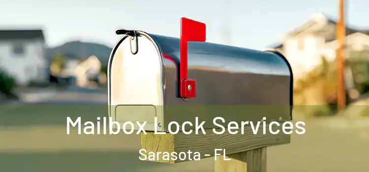 Mailbox Lock Services Sarasota - FL