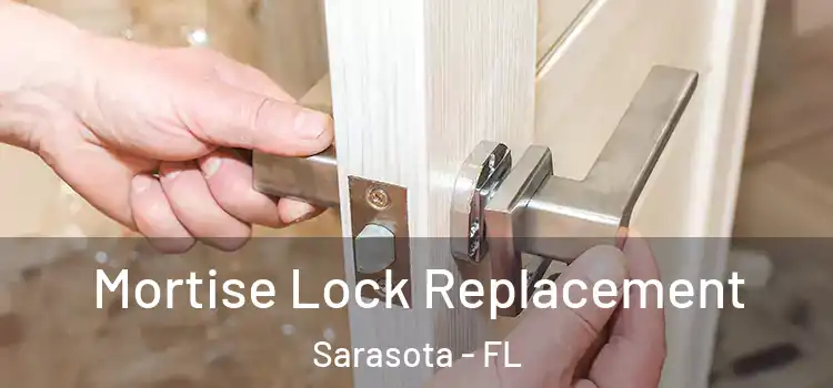 Mortise Lock Replacement Sarasota - FL