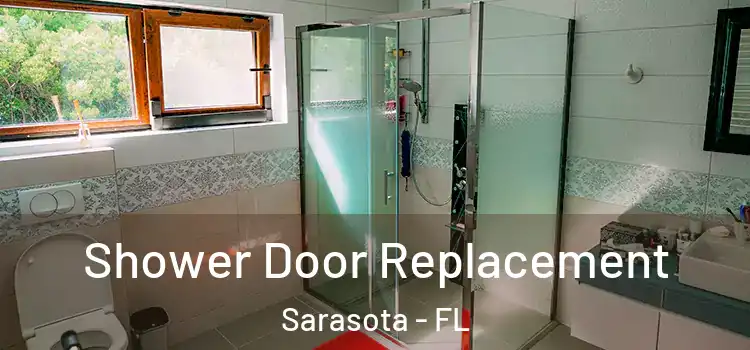 Shower Door Replacement Sarasota - FL
