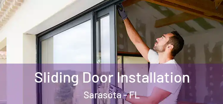 Sliding Door Installation Sarasota - FL