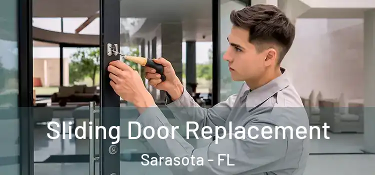 Sliding Door Replacement Sarasota - FL