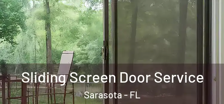 Sliding Screen Door Service Sarasota - FL