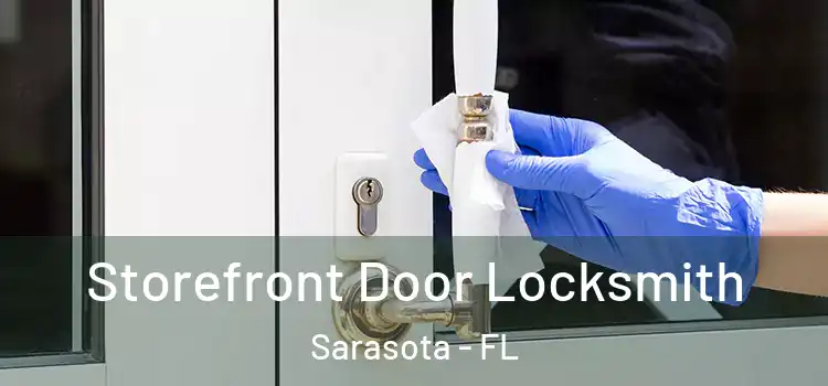 Storefront Door Locksmith Sarasota - FL
